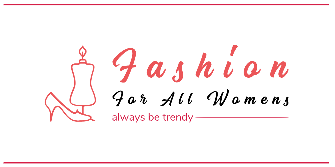 Fashion For All Womens